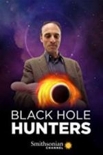 Watch Black Hole Hunters Myflixer