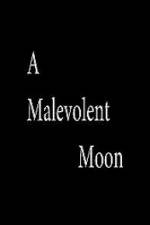 Watch A Malevolent Moon Myflixer
