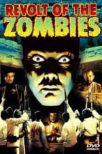 Watch Revolt of the Zombies Myflixer