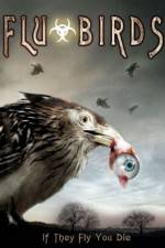 Watch Flu Bird Horror Myflixer