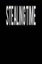 Watch Stealing Time Myflixer