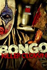 Watch Bongo: Killer Clown Myflixer
