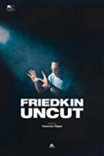 Watch Friedkin Uncut Myflixer