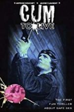 Watch Cum to Live Myflixer