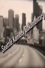 Watch Seattle Komedy Dokumentary Myflixer