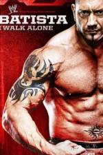 Watch WWE Batista - I Walk Alone Myflixer