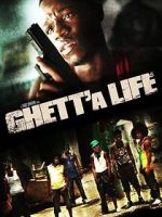 Watch Ghett'a Life Myflixer