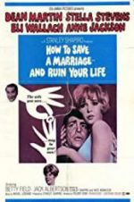 Watch How to Save a Marriage and Ruin Your Life Myflixer
