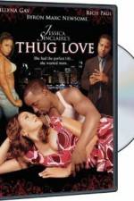Watch Thug Love Myflixer