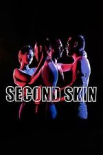 Watch Second Skin Myflixer