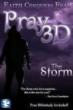 Watch Pray 3D: The Storm Myflixer