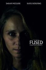 Watch Fused (Short 2018) Myflixer