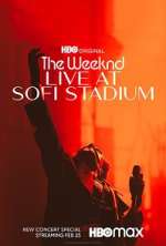 Watch The Weeknd: Live at SoFi Stadium Myflixer