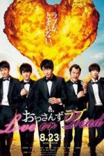 Watch Ossan\'s Love: Love or Dead Myflixer