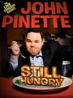 Watch John Pinette: Still Hungry Myflixer