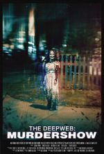 Watch The Deep Web: Murdershow Myflixer