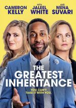 Watch The Greatest Inheritance Myflixer