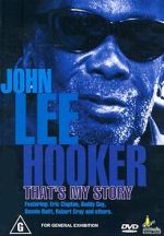 Watch John Lee Hooker: That\'s My Story Myflixer