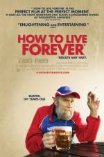Watch How to Live Forever Myflixer