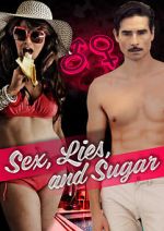 Watch Sex, Lies, and Sugar Myflixer