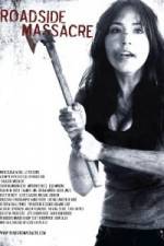 Watch Roadside Massacre Myflixer