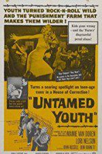 Watch Untamed Youth Myflixer