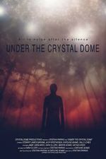Watch Under the Crystal Dome Myflixer
