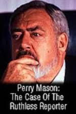 Watch Perry Mason: The Case of the Ruthless Reporter Myflixer