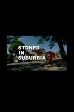 Watch Stoned in Suburbia Myflixer