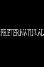 Watch Preternatural Myflixer