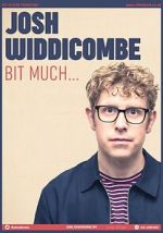 Watch Josh Widdicombe: Bit Much Myflixer
