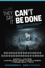 Watch They Say It Can\'t Be Done Myflixer