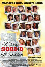 Watch A Very Sordid Wedding Myflixer