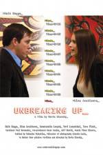Watch Unbreaking Up Myflixer