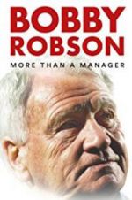 Watch Bobby Robson: More Than a Manager Myflixer