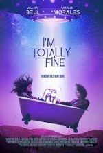 Watch I'm Totally Fine Myflixer