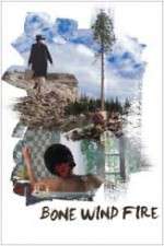 Watch Bone Wind Fire Myflixer