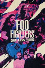 Watch Foo Fighters: One Less Hero Myflixer