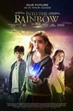 Watch Into the Rainbow Myflixer