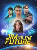 Watch Jim vs the Future Myflixer