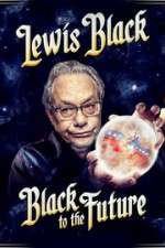 Watch Lewis Black Black to the Future Myflixer