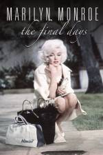 Watch Marilyn Monroe The Final Days Myflixer