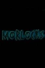Watch Morlocks Myflixer