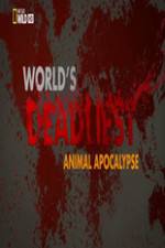 Watch Worlds Deadliest... Animal Apocalypse Myflixer