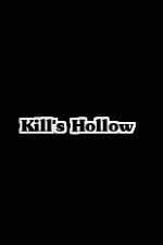 Watch Kill's Hollow Myflixer