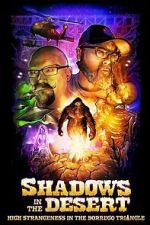 Watch Shadows in the Desert: High Strangeness in the Borrego Triangle Myflixer