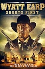 Watch Wyatt Earp Shoots First Myflixer