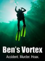 Watch Ben\'s Vortex Myflixer