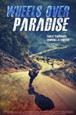 Watch Wheels Over Paradise Myflixer
