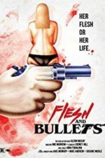 Watch Flesh and Bullets Myflixer
